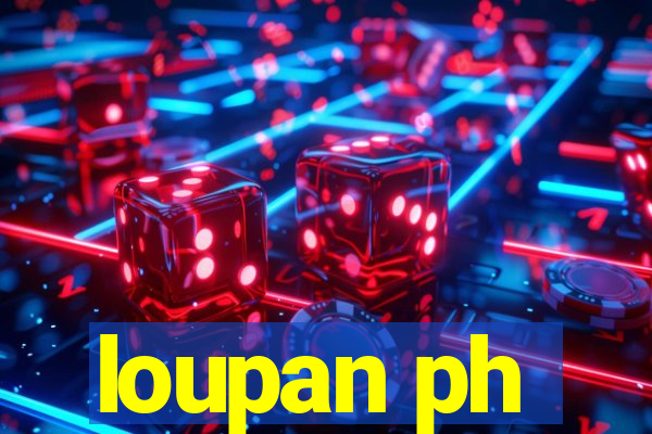 loupan ph